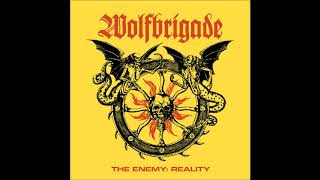 Wolfbrigade - The Enemy: Reality [Full Album]