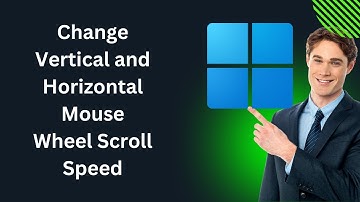 How to Change Vertical and Horizontal Mouse Wheel Scroll Speed in Windows 11 | GearUpWindows