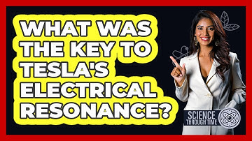 What Was The Key To Tesla