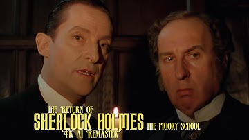 The Return of Sherlock Holmes (1986) - S01E06 - The Priory School - 4K AI Remaster