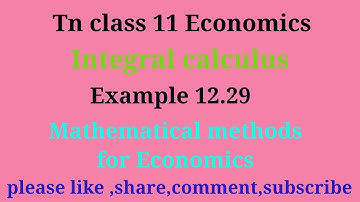 TN 11 Economics | chapter 12 | example 12.29 | mathematical methods for economics| gmr rao maths |