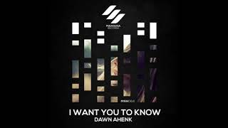 Dawn Ahenk - I Want You To Know (Nikko Culture Remix) Resimi