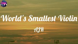 AJR - World's Smallest Violin (Lyrics) ~ (Oh my God)