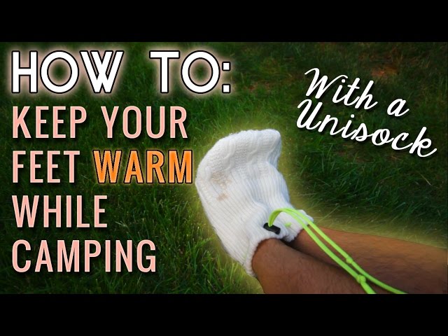 How To: The Best Home-made Gear to Keep your Feet Warm While Camping class=