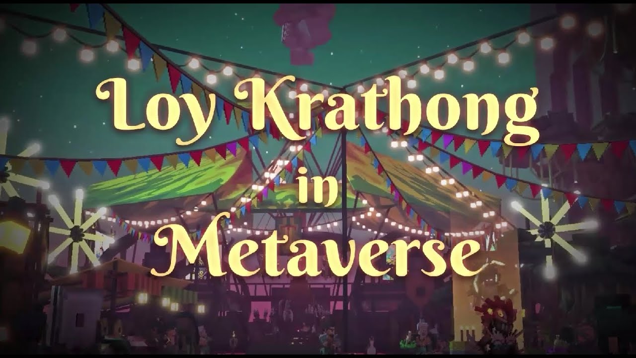 Loy Krathong in Metaverse 2022