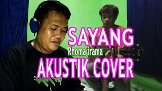 Download lagu SAYANG   RHOMA IRAMA   AKUSTIK COVER