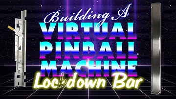 "Lockdown Bar Upgrade" Ep 8 of Building a Virtual Pinball Machine