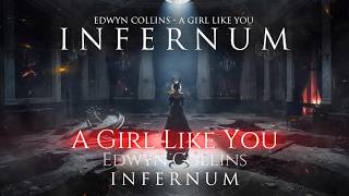 Edwyn Collins - A Girl Like You [Epic Dark Techno] [INFERNUM]