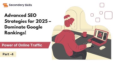 Advanced SEO Strategies for 2025 – Dominate Google Rankings! 🚀 |  Lesson 4