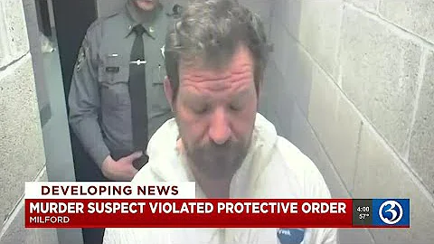 VIDEO: Milford murder suspect violated a protectiv...