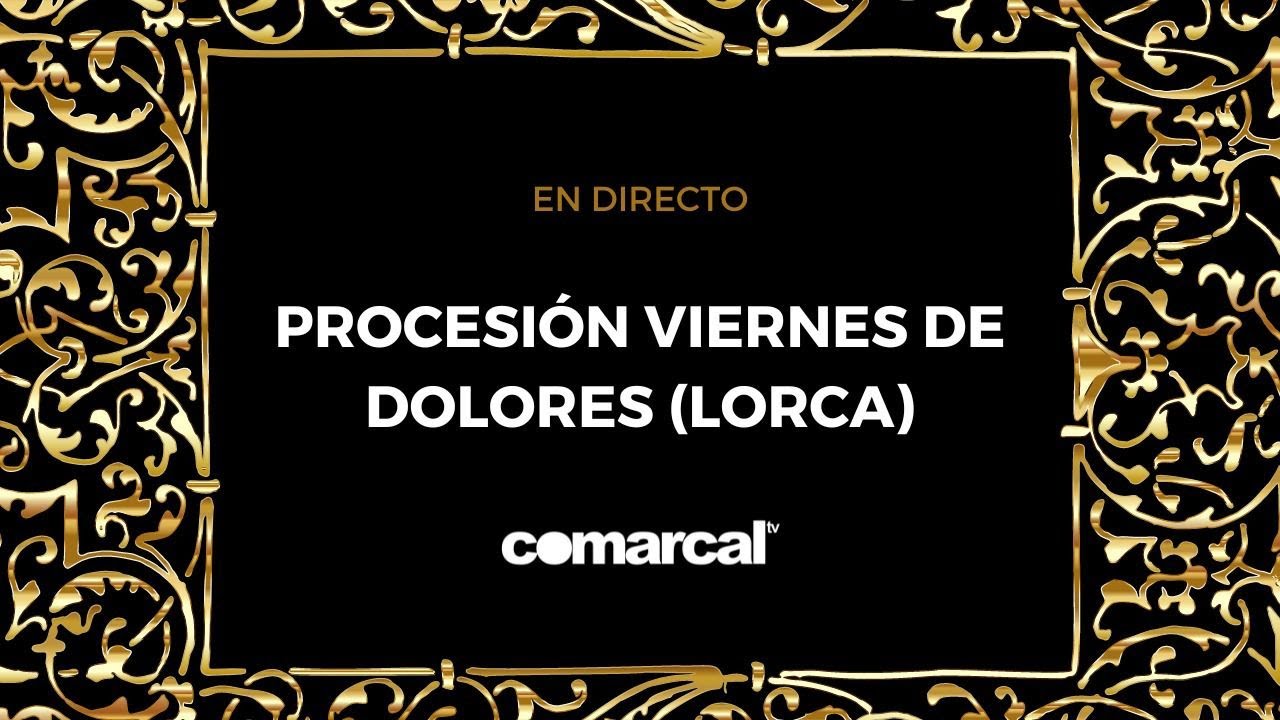 PROCESIÓN VIERNES DE DOLORES (LORCA)