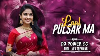 Cg Song Dj - Lal Pulsar Me ( Troll Mix) Dj Power Cc Instagram Viral Song