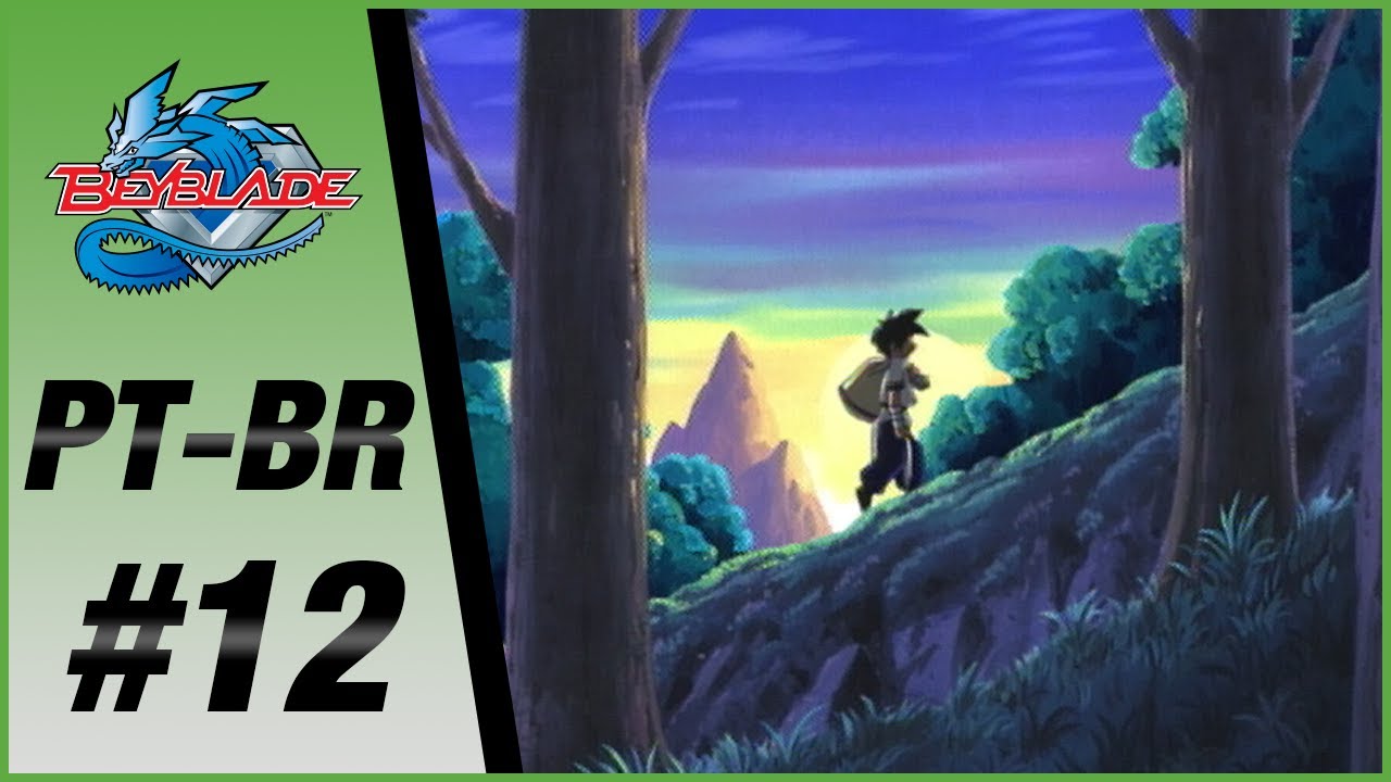 BEYBLADE PT-BR EPISÓDIO 12: ADIÓS, BLADEBREAKERS