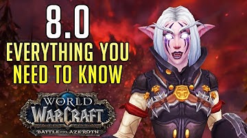 Everything You NEED to Know About Patch 8.0 (Pre-Patch for World of Warcraft: Battle for Azeroth)