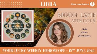 LIBRA LUCKY WEEKLY HOROSCOPE 15TH JUNE 2026