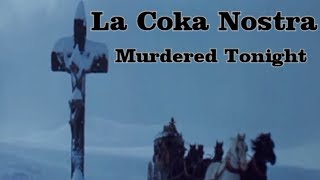 La Coka Nostra - Murdered Tonight