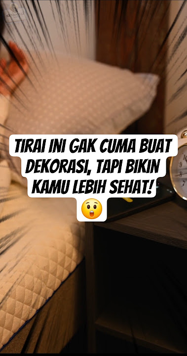 Tirai Ini Gak Cuma Buat Dekorasi, Tapi Bikin Kamu Lebih Sehat!