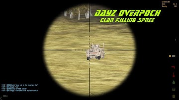 Dayz Overpoch - Clan Killing Spree