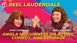 Aniela McGuinness on Acting, Comedy and Courage