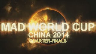 Mad World Cup 2014 - Quarter-Finals
