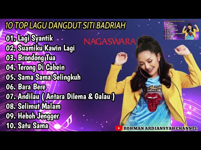 10 TOP LAGU DANGDUT SITI BADRIAH | FULL ALBUM - LAGI SYANTIK , SUAMIKU KAWIN LAGI , BARA BERE class=