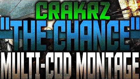 Crakrz | "The Chance" Multi-Cod Montage!