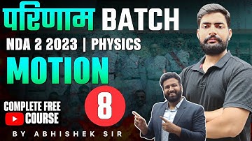 NDA 2 2023 Physics - Motion - 5 | Parinam Batch- NDA Science Complete Course- NDA Physics By LWS