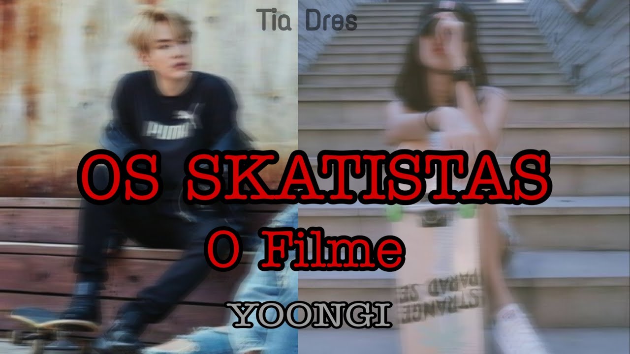 FILME: Os Skatistas