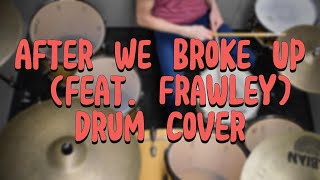 David J. - After We Broke Up (feat. Frawley) | Vibe Sounds Drum Cover