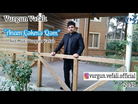 Vurgun Vefali - Anam Cekme Qem