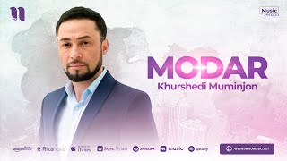 Khurshed Muminjonov - Modar (audio 2023)