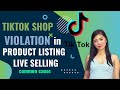 TIKTOK SHOP VIOLATION IN PRODUCT LISTING AND LIVE SELLING