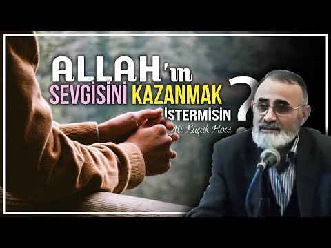 Allah'ın sevgisini kazanmak ister misin? - Ali Küçük Hoca (Kısa kesit)