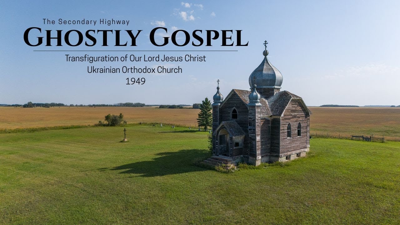 Ghostly Gospel:  Explore an Abandoned Wooden Orthodox Church on the Prairies of Saskatchewan