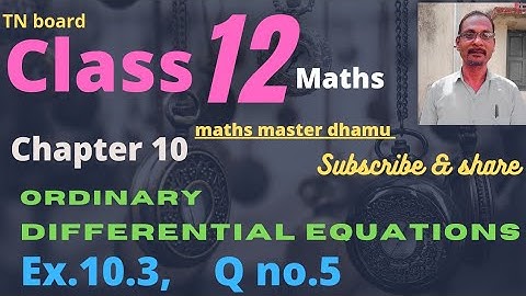 Class 12 | Maths|Ex.10.3 |Q.no. 5| Chpt-10|Ordinary differential equations|@mathsmasterdhamu9158