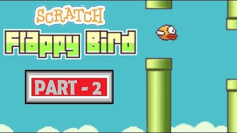 How to make a Flappy Bird Game on Scratch(Part 2) Programming for Beginners?