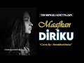 Maafkan diriku  lirik  cover  hendmarkhoka