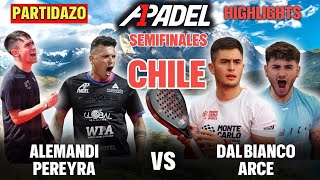 Semifinales A1 Padel Open Chile: Tito Alemandi y Pereyra vs Arce y Dal Bianco Partidazo Highlights
