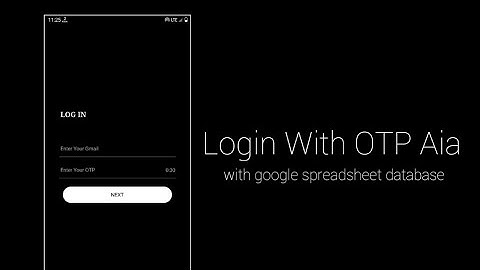 Login with otp aia with google spreadsheet database for kodular