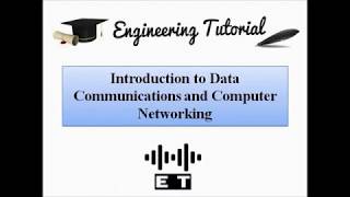 Introduction to Data Communications and Computer Networking | Basic Concepts
