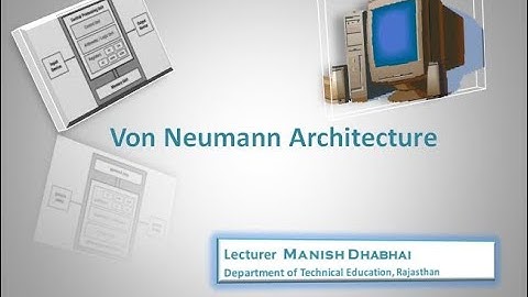 CS202 VON NEUMANN ARCHITECTURE BY MANISH DHABHAI GPC DUNGARPUR