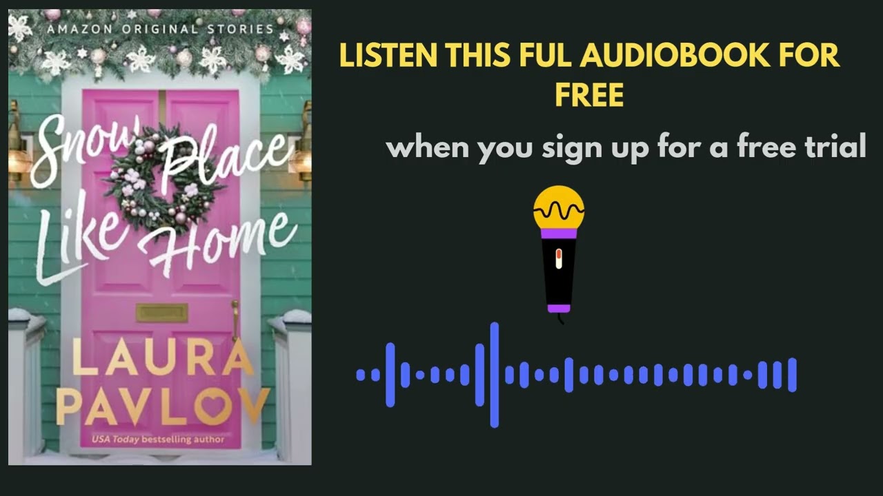 Snow Place Like Home Audiobook Summary | Cozy Small Town Romance by Laura Pavlov ❄️❤️