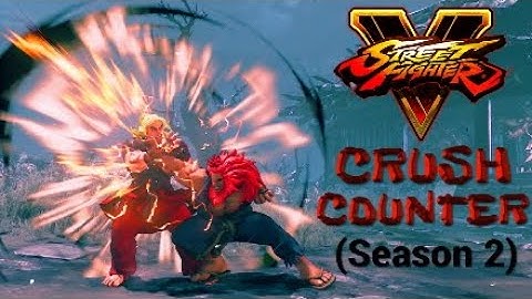 Street Fighter V: Arcade Edition (SFV:AE) - Crush Counter Combo Video [Season 2]