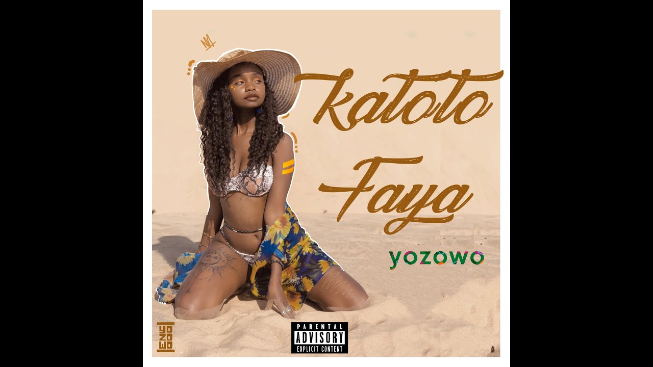 YOZOWO - KATOTO FAYA (OFFICIAL AUDIO)