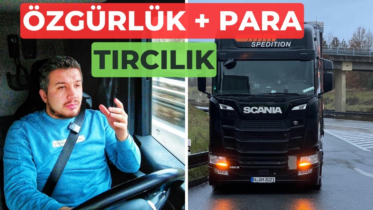 Neden Tırcı Olmalısın ? / Almanya'da Tır Şoförlüğünün Avantajları!
