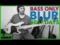 Blur | Best Days | Isolated Bass Track + Tabs | PookLowEnd