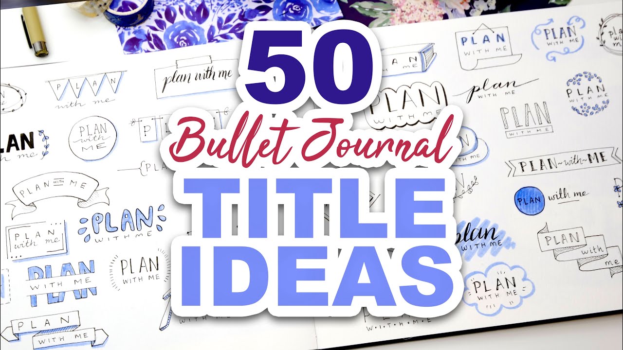 50 Cute Bullet Journal Titles & Headers! The ULTIMATE Guide - YouTube