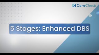 Carecheck - 5 Stages Of Enhanced Dbs Check.