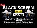 🔴 Heavy Rain &amp; Thunderstorm Sounds | Relax and Find Inner Peace with Black Screen Noise - No Ads