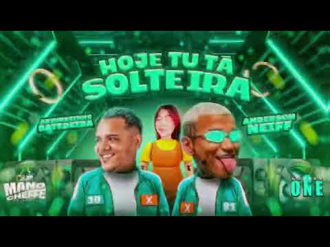 ANDERSON NEIFF E ARTHURZINHO BATEDEIRA - HOJE TU TÁ SOLTEIRA